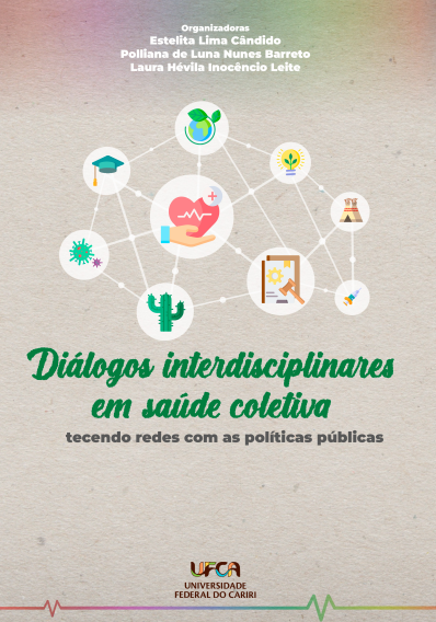 Diálogos Interdisciplinares em Saúde Coletiva: tecendo redes com as políticas públicas thumbnail