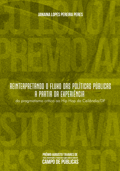 Reinterpretando o Fluxo das Políticas Públicas a partir da experiência: do pragmatismo crítico ao hip hop da Ceilândia/DF thumbnail