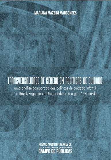Transversalidade de Gênero em Políticas de Cuidado: uma análise comparada das políticas de cuidado infantil no Brasil, Argentina e Uruguai durante o giro à esquerda thumbnail