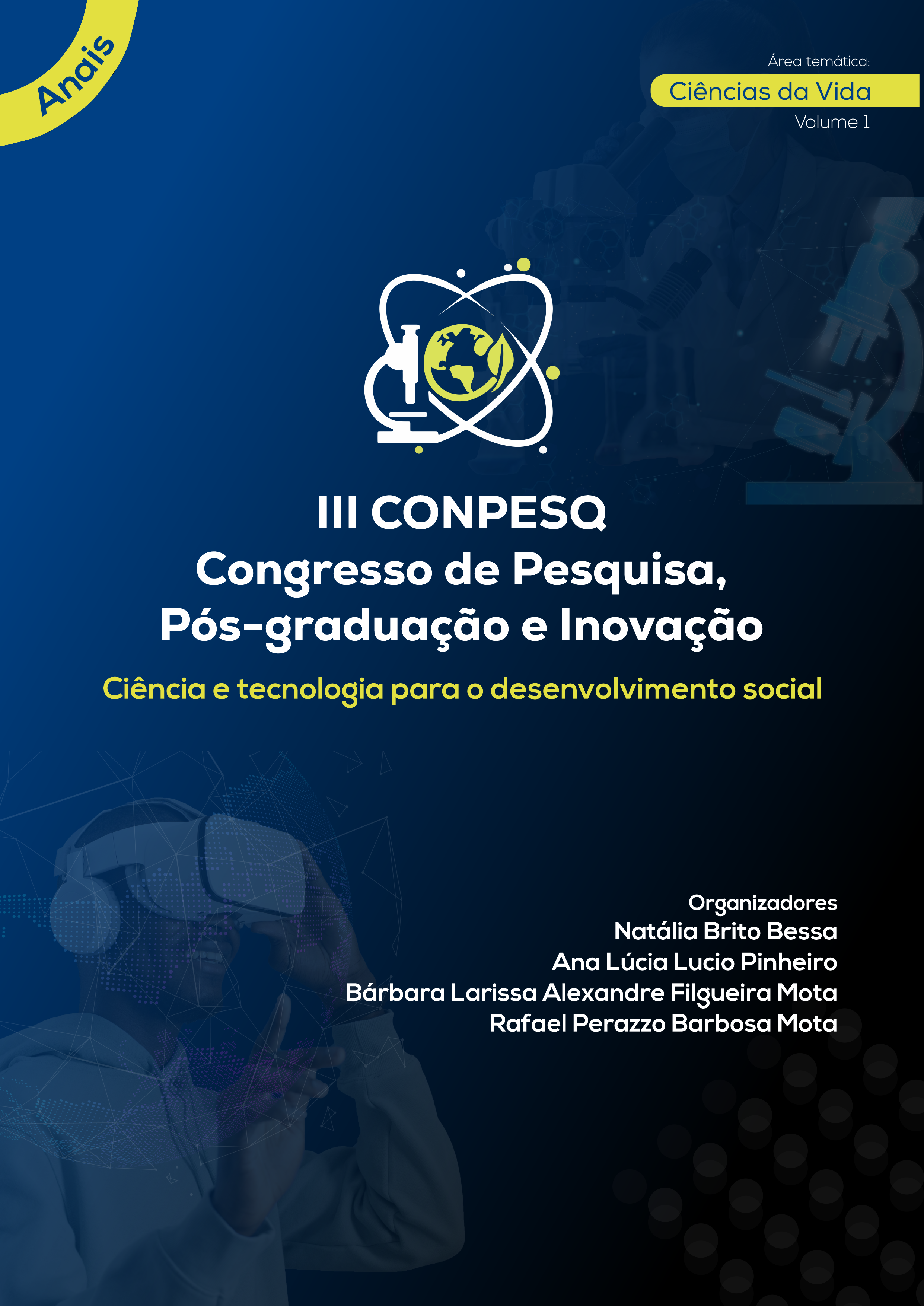Anais III Congresso de Pesquisa, Pós-Graduação e Inovação (CONPESQ) – Ciência e Tecnologia para o Desenvolvimento Social – Área temática Ciências da Vida – Volume 1 thumbnail