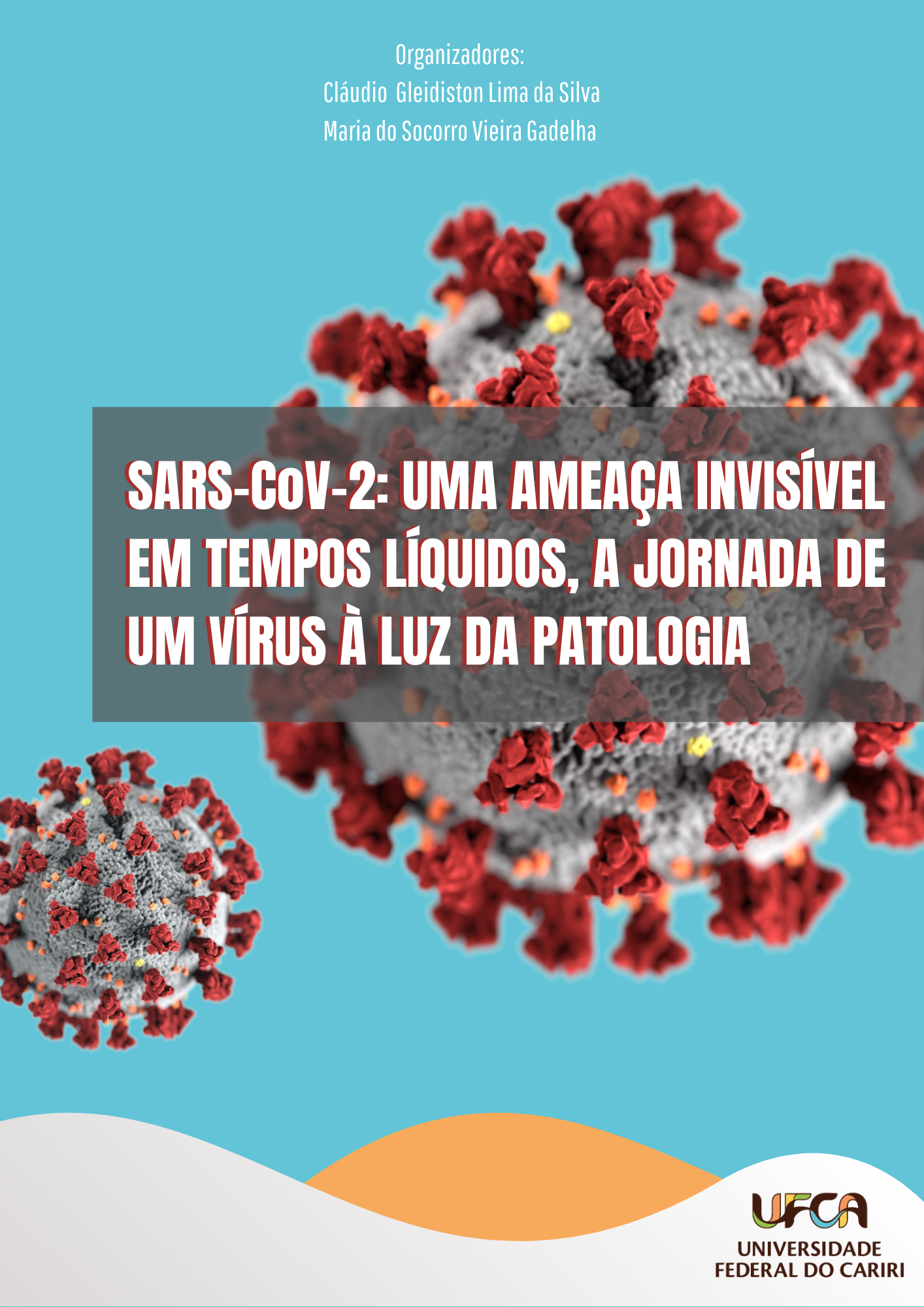 SARS-CoV-2: uma ameaça invisível em tempos líquidos, a jornada de um vírus à luz da patologia thumbnail