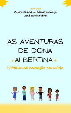 As aventuras de Dona Albertina: histórias de educação em saúde thumbnail