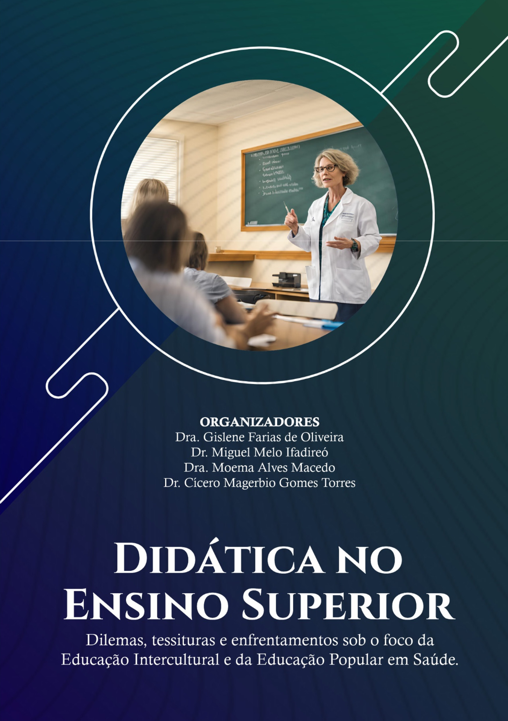 Didática no Ensino Superior: dilemas, tessituras e enfrentamentos sob o foco da Educação Intercultural e  da Educação Popular em Saúde thumbnail