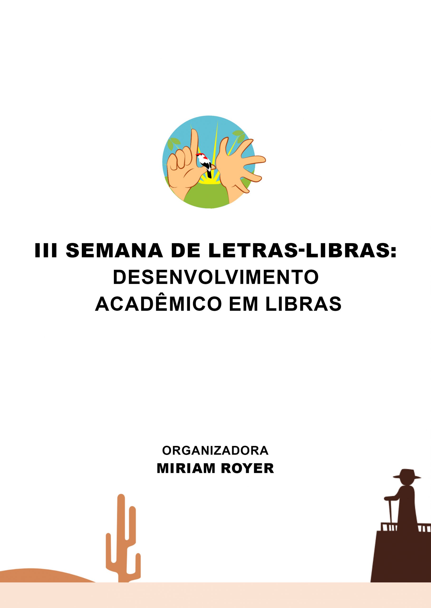 III Semana de Letras-LIBRAS: Desenvolvimento acadêmico em LIBRAS thumbnail