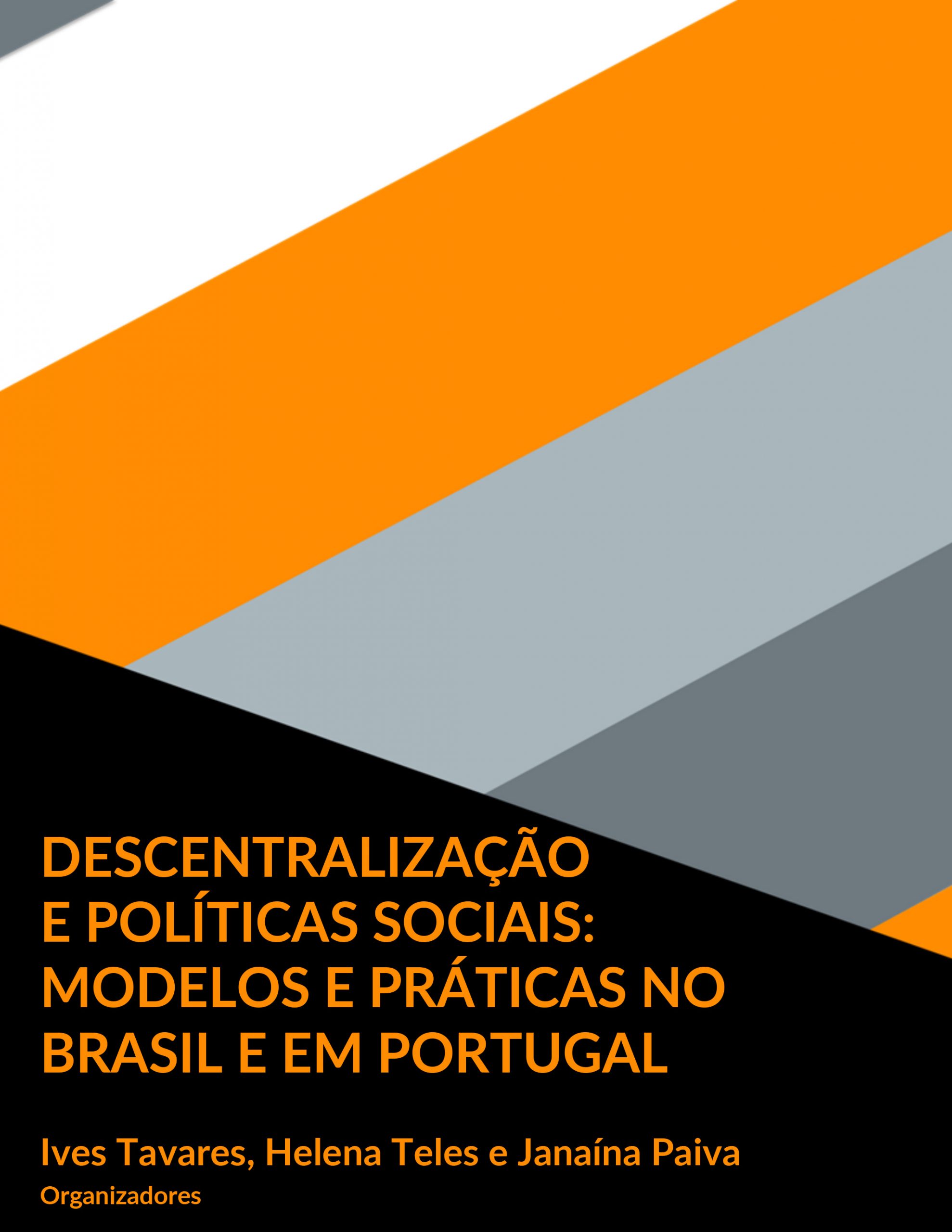 Descentralização e Políticas Sociais: modelos e práticas no Brasil e em Portugal thumbnail